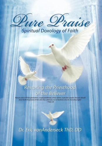 Pure Praise Spiritual Doxology of Faith Restoring the Priesthood of the Believer