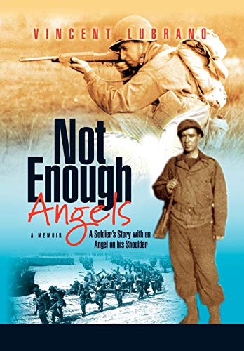 Not Enough Angels A Soldier's Story with an Angel on His Shoulder: a Memoir