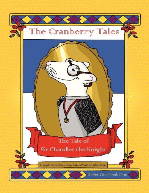 The Cranberry Tales: The Tale of Sir Chandler the Knight