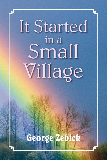 It Started in a Small Village
