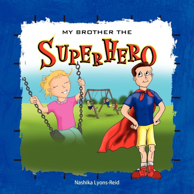 My Brother The Superhero