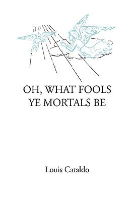 Oh, What Fools Ye Mortals Be Judgment Seat