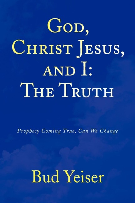 God, Christ Jesus, and I: The Truth