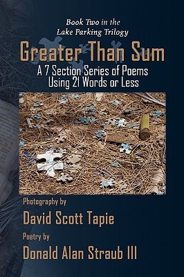 Greater Than Sum A 7 Section Series of Poems Using 21 Words Or Less