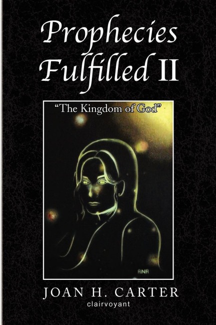 Prophecies Fulfilled II: The Kingdom of God