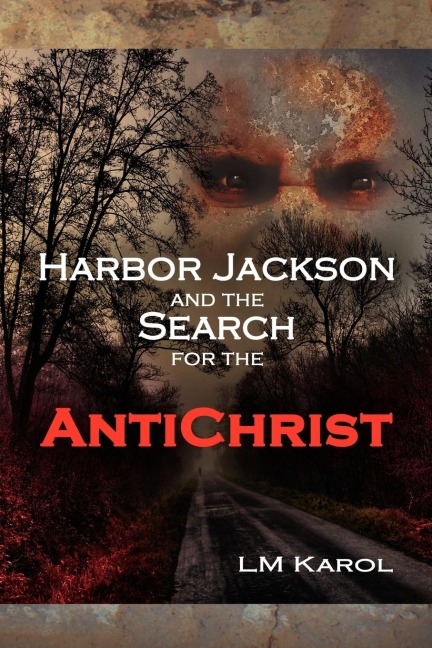 Harbor Jackson and the Search for the Antichrist