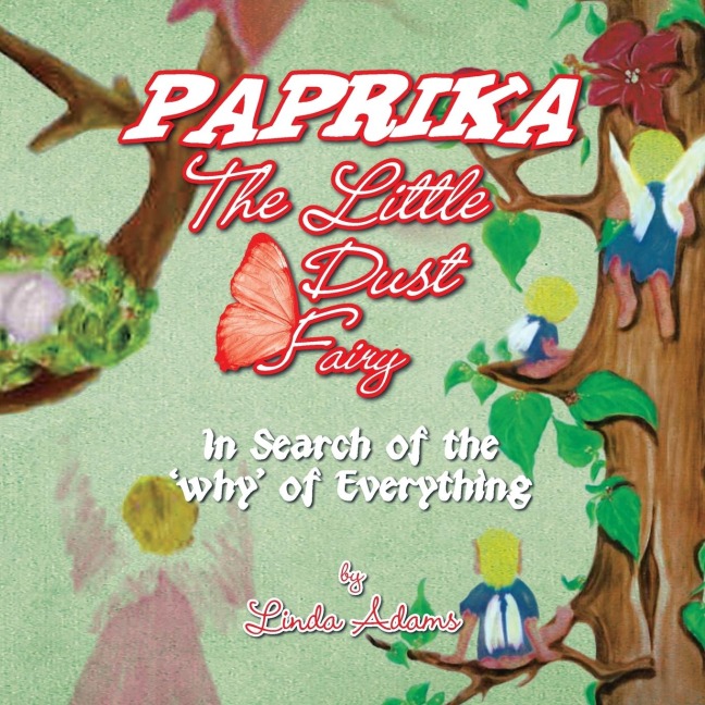 Paprika The Little Dust Fairy: In Search of the why of Everything