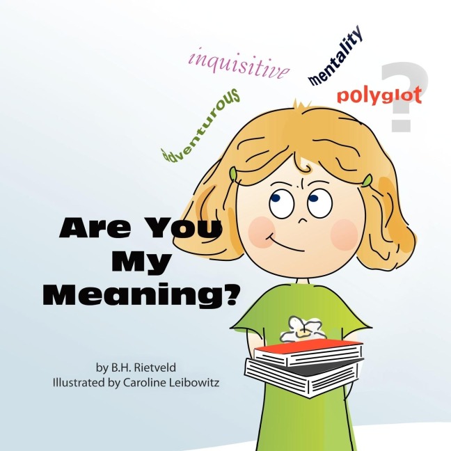 Are You My Meaning?