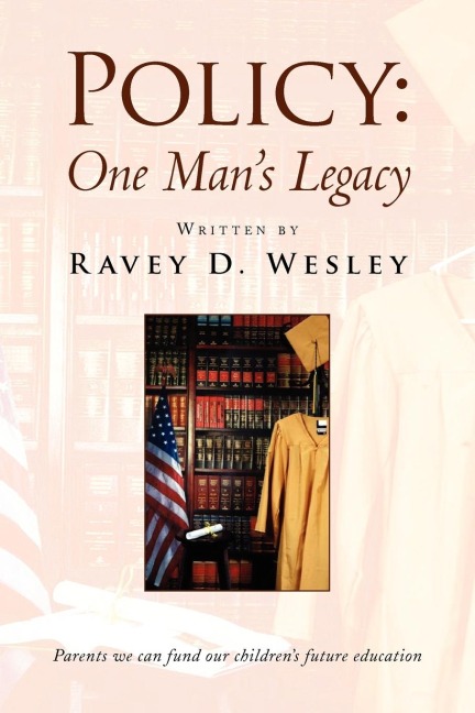 Policy: One Mans Legacy