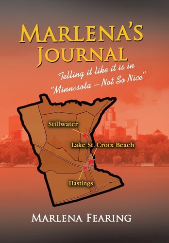 Marlena's Journal Telling It Like It Is in "Minnesota - Not So Nice"