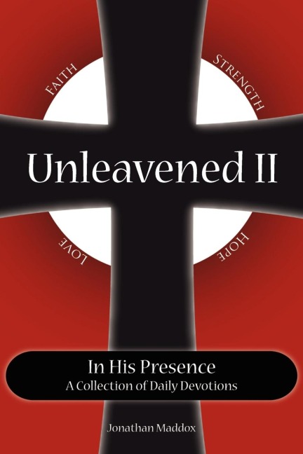 Unleavened II in His Presence