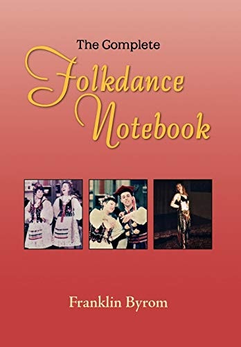 The Complete Folkdance Notebook Folkdance Field of Dreams