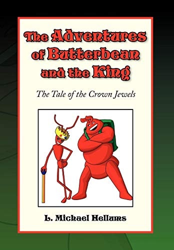 The Adventures of Butterbean and the King The Tale of the Crown Jewels