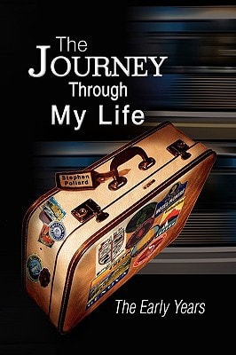 The Journey Through My Life The Early Years
