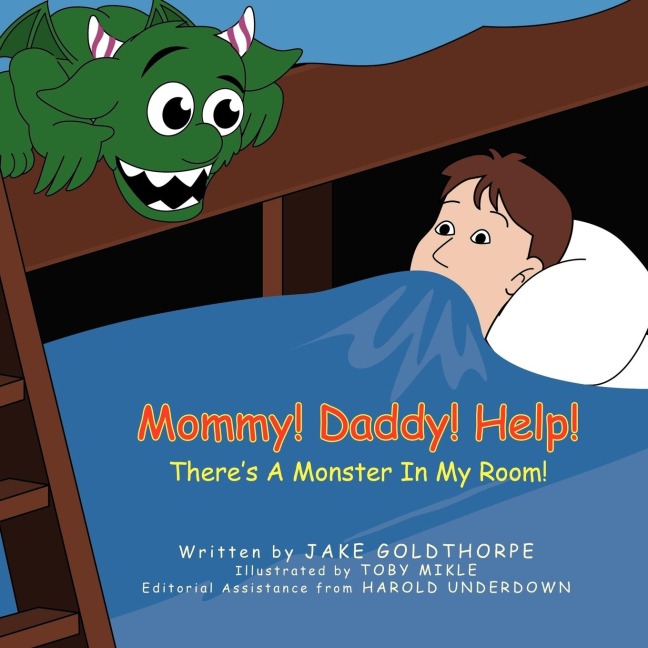 Mommy! Daddy! Help! Theres A Monster In My Room!
