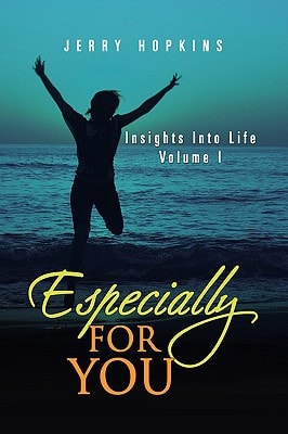 Especially for You Insights Into Life Volume I