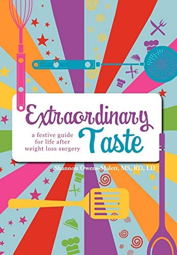 Extraordinary Taste A Festive Guide for Life After Weight Loss Surgery