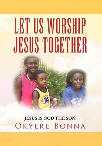 Let Us Worship Jesus Together Jesus Is God the Son