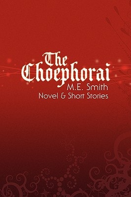 The Choephorai Novel and Short Stories