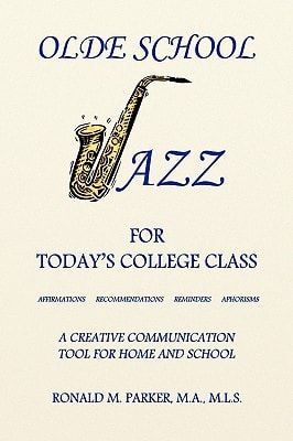 Olde School Jazz for Today's College Class Affirmations Recommendations Reminders Aphorisms