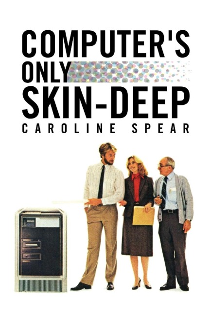 Computers Only Skin-Deep