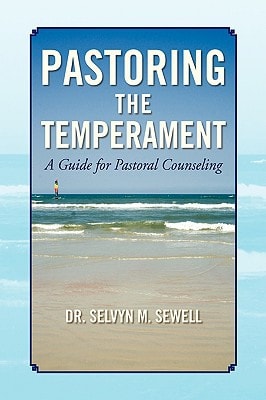 Pastoring the Temperament A Guide for Pastoral Counseling