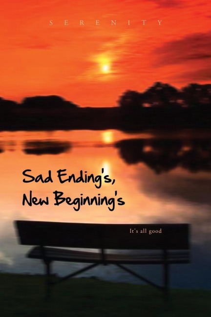 Sad Ending S, New Beginning S: Its All Good