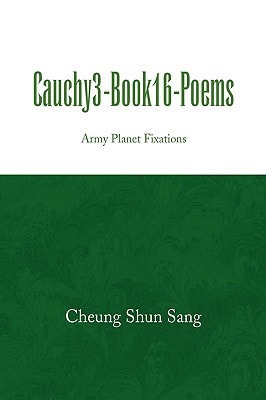Cauchy3-Book16-Poems Army Planet Fixations