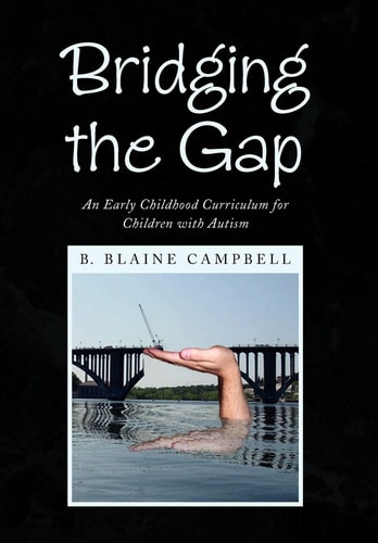 Bridging the Gap An Early Childhood Curriculum for Children with Autism