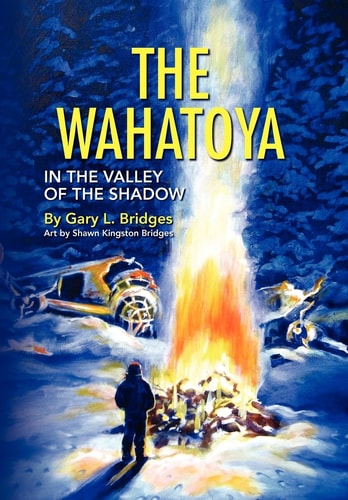 The Wahatoya In the Valley of the Shadow