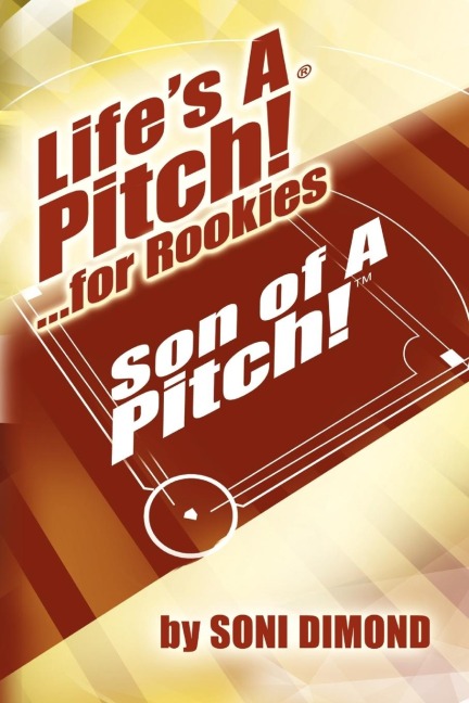 Lifes a Pitch! ...for Rookies