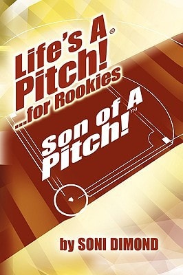 Life's a Pitch! ... for Rookies Son of A Pitch!