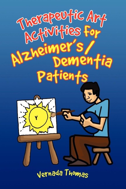 Therapeutic Art Activities For Alzheimers/Dementia Patients