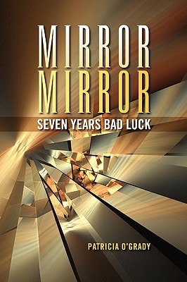 Mirror Mirror Seven Years Bad Luck