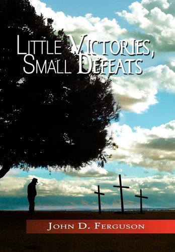 Little Victories, Small Defeats