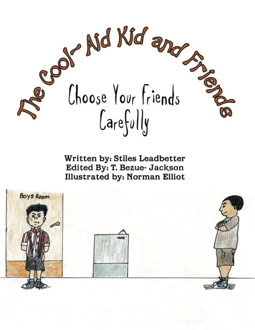 The Cool-Aid Kid and Friends: Choose Your Friends Carefully