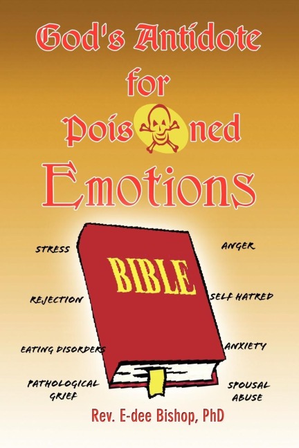 Gods Antidote for Poisoned Emotions