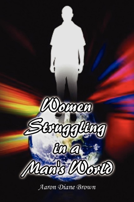 Women Struggling in a Mans World
