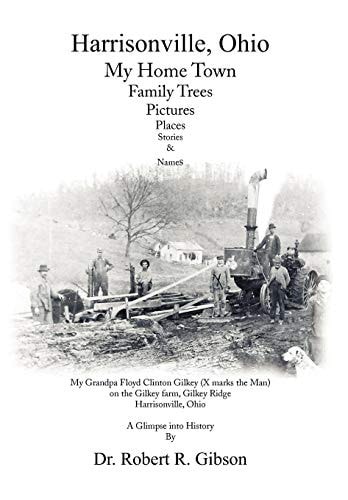 Harrisonville, Ohio My Home Town : Family Trees, Pictures, Places, Stories & Names