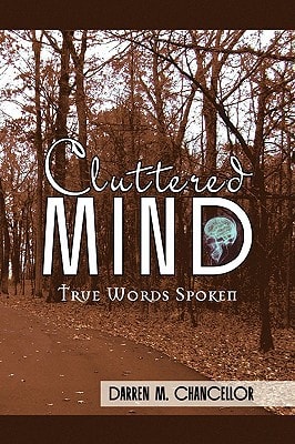 Cluttered Mind True Words Spoken