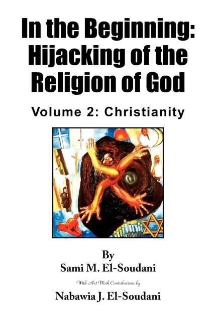 In the Beginning: Hijacking of the Religion  of God