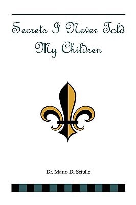 Secrets I Never Told My Children