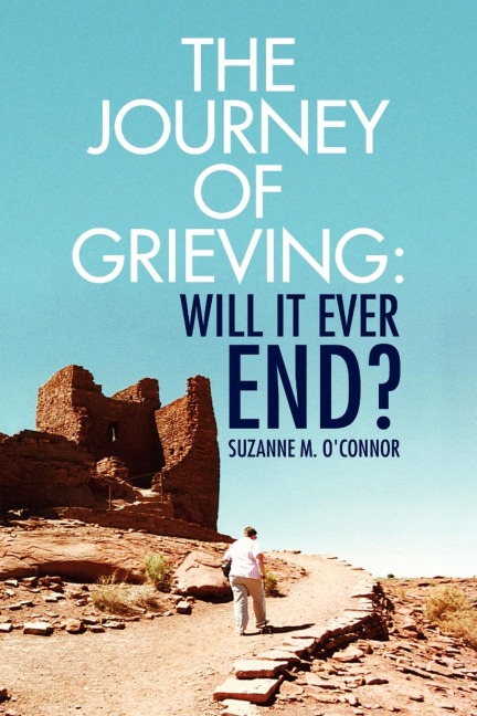 The Journey of Grieving: Will It Ever End?