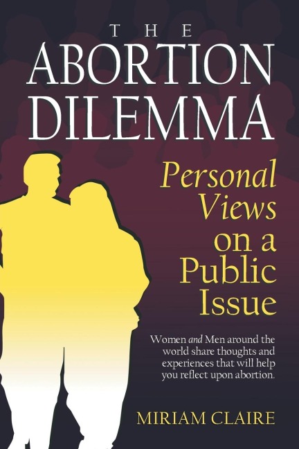 The Abortion Dilemma: Personal Views on a Public Issue