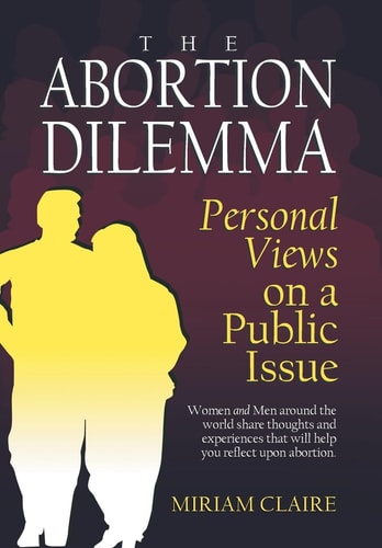The Abortion Dilemma Personal Views on a Public Issue