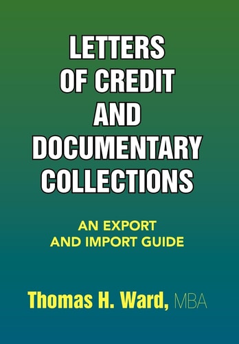 Letters of Credit and Documentary Collections An Export and Import Guide