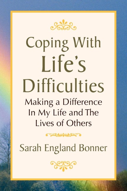 Coping with Lifes Difficulties