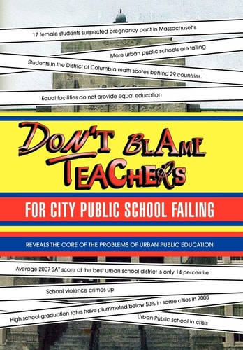 Don't Blame Teachers For City Public School Failing