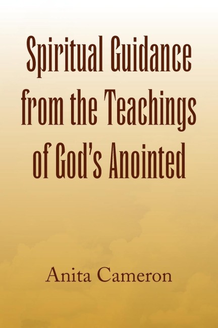 Spiritual Guidance from the Teachings of Gods Anointed
