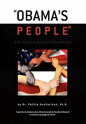 Obama's People A New Identity for Biracials and Mixed Heritage